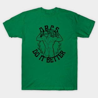 Orcs Do It Better! T-Shirt